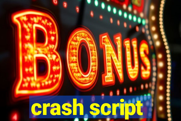 crash script